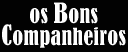 Os Bons Companheiros