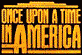 Once Upon A Time in America